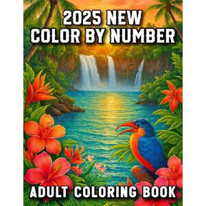 Mavina, Sorelle 2025 New Color By Number Adult Coloring Book: Large Print Color By Number Coloring Book With Easy Designs Featuring Animals, Ocean Life, Birds, and ... Color By Number Book for Adults and Seniors) Mavina, Sorelle 2025 New Color By Number Adult Coloring Book: Large Print Color By Number Coloring Book With Easy Designs Featuring Animals, Ocean Life, Birds, and ... Color By Number Book for Adults and Seniors)