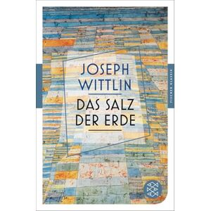 Wittlin, J Das Salz der Erde: Roman Wittlin, J Das Salz der Erde: Roman