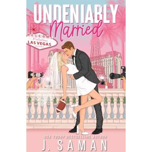 Saman, J. Undeniably Married: Special Edition Cover (Boston's Irresistible Billionaires) Saman, J. Undeniably Married: Special Edition Cover (Boston's Irresistible Billionaires)
