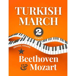 Urbanowicz, Alicja Music Turkish March * Beethoven & Mozart: 2 Songs * Original Versions * Medium Piano Sheet Music for Advanced Pianists * Video Tutorial * Big Notes * Rondo Alla Turca * Ruins Of Athens Notes Urbanowicz, Alicja Music Turkish March * Beethoven & Mozart: 2 Songs * Original Versions * Medium Piano Sheet Music for Advanced Pianists * Video Tutorial * Big Notes * Rondo Alla Turca * Ruins Of Athens Notes