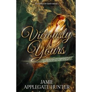 Applegate Hunter, Jamie Viciously Yours: Standalone Fantasy Fated Mates Romance (Fae Kings of Eden Book 1) Applegate Hunter, Jamie Viciously Yours: Standalone Fantasy Fated Mates Romance (Fae Kings of Eden Book 1)