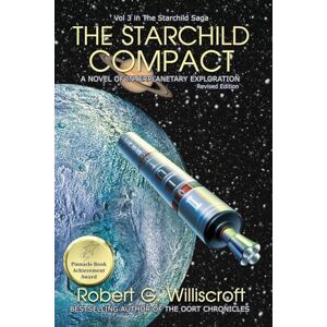 Williscroft, Robert G The Starchild Compact: A Novel of Interplanetary Exploration: 3 (The Starchild Saga) Williscroft, Robert G The Starchild Compact: A Novel of Interplanetary Exploration: 3 (The Starchild Saga)