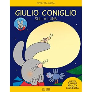 Costa, Nicoletta Giulio Coniglio: Giulio coniglio sulla luna. Con adesivi Costa, Nicoletta Giulio Coniglio: Giulio coniglio sulla luna. Con adesivi