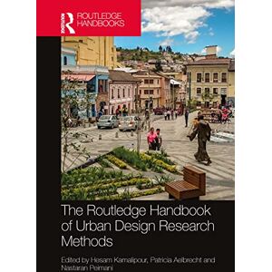 The Routledge Handbook of Urban Design Research Methods The Routledge Handbook of Urban Design Research Methods