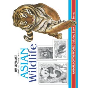 Jeffs, Tim Asian Wildlife: Animals of the World Coloring Book (Animal Sketches) Jeffs, Tim Asian Wildlife: Animals of the World Coloring Book (Animal Sketches)
