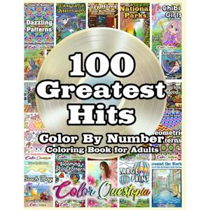 Color Questopia 100 Greatest Hits Color By Number Coloring Book For Adults: Best Numbered Designs From Our Bestselling Books (Color By Number For Adults) Color Questopia 100 Greatest Hits Color By Number Coloring Book For Adults: Best Numbered Designs From Our Bestselling Books (Color By Number For Adults)