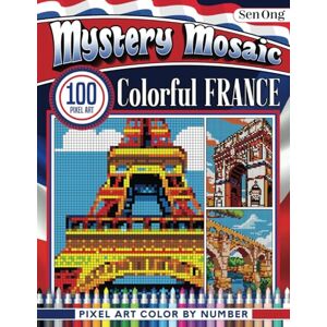Ong, Sen Colorful France Mystery Mosaics Color by Number: 100 Pixel Art Masterpieces Discover Landmarks, Nature, and Culture (Mystery Mosaic Color By Number Collection) Ong, Sen Colorful France Mystery Mosaics Color by Number: 100 Pixel Art Masterpieces Discover Landmarks, Nature, and Culture (Mystery Mosaic Color By Number Collection)