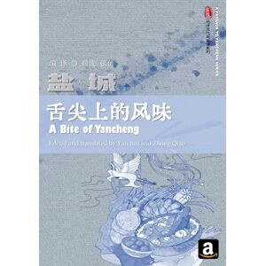 Zhou, Haiming A Bite of Yancheng (A Passage to Yancheng) Zhou, Haiming A Bite of Yancheng (A Passage to Yancheng)