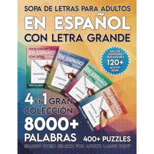 Books, Zanipe Sopa de Letras Para Adultos en Español con Letra Grande: Gran Colección 4 en 1 con 8000+ Palabras y 400+ Puzles Spanish Word Search For Adults Large ... Para Adultos en Español con Letra Grande) Books, Zanipe Sopa de Letras Para Adultos en Español con Letra Grande: Gran Colección 4 en 1 con 8000+ Palabras y 400+ Puzles Spanish Word Search For Adults Large ... Para Adultos en Español con Letra Grande)