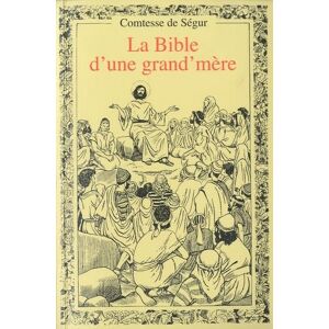 Comtesse de Ségur Bible d’une grand’mère Comtesse de Ségur Bible d’une grand’mère