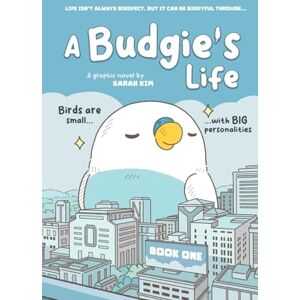 Kim (Muffin Girl), Sarah A Budgie's Life: Graphic Novel, Book 1 Kim (Muffin Girl), Sarah A Budgie's Life: Graphic Novel, Book 1