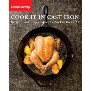 America's Test Kitchen Cook It in Cast Iron: Kitchen-Tested Recipes for the One Pan That Does It All (Cook's Country) America's Test Kitchen Cook It in Cast Iron: Kitchen-Tested Recipes for the One Pan That Does It All (Cook's Country)