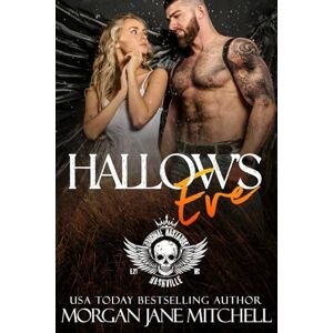 Mitchell, Morgan Jane Hallow's Eve: 1 (Royal Bastards MC: Nashville, TN) Mitchell, Morgan Jane Hallow's Eve: 1 (Royal Bastards MC: Nashville, TN)