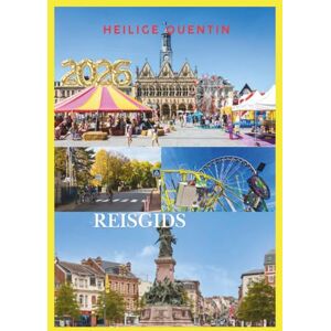 EMILY, CHARLOTTE HEILIGE QUENTIN REISGIDS 2026: Uw onmisbare gids voor het ontdekken van geschiedenis, cultuur en verborgen pareltjes in Noord-Frankrijk. EMILY, CHARLOTTE HEILIGE QUENTIN REISGIDS 2026: Uw onmisbare gids voor het ontdekken van geschiedenis, cultuur en verborgen pareltjes in Noord-Frankrijk.