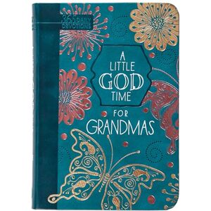 Broadstreet Publishing Group LLC A Little God Time for Grandmas: 365 Daily Devotions Broadstreet Publishing Group LLC A Little God Time for Grandmas: 365 Daily Devotions