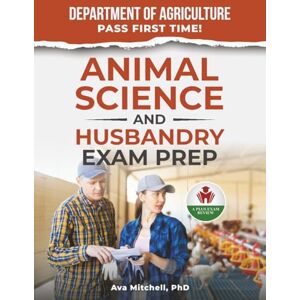 MITCHELL PHD, AVA ANIMAL SCIENCE AND HUSBANDRY EXAM PREP MITCHELL PHD, AVA ANIMAL SCIENCE AND HUSBANDRY EXAM PREP