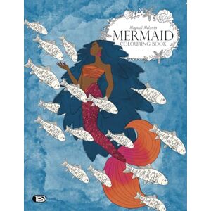 Bright, Taja Magical Melanin: Mermaids Coloring Book Black Women Fantasy Character: Celebrate Diversity with Beautiful Underwater Scenes Perfect for All Ages Intricate and Relaxing Bright, Taja Magical Melanin: Mermaids Coloring Book Black Women Fantasy Character: Celebrate Diversity with Beautiful Underwater Scenes Perfect for All Ages Intricate and Relaxing