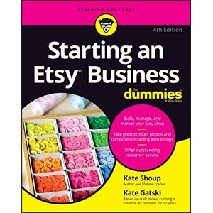 Shoup, Kate Starting an Etsy Business For Dummies Shoup, Kate Starting an Etsy Business For Dummies