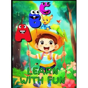 Zion, Hades ABC LEARN WITH FUN: ABC Learning & Coloring Book for Kids: Learn Alphabets, Words, and Colors with Tracing & Fun Pic Zion, Hades ABC LEARN WITH FUN: ABC Learning & Coloring Book for Kids: Learn Alphabets, Words, and Colors with Tracing & Fun Pic