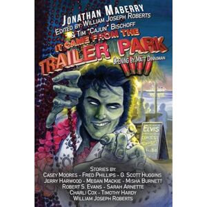 Roberts It Came From the Trailer Park: Volume 4 Roberts It Came From the Trailer Park: Volume 4