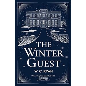 Ryan, W. C. The Winter Guest: The perfect chilling, gripping mystery as the nights draw in Ryan, W. C. The Winter Guest: The perfect chilling, gripping mystery as the nights draw in