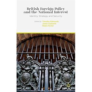Philosophy British Foreign Policy and the National Interest: Identity, Strategy and Security Philosophy British Foreign Policy and the National Interest: Identity, Strategy and Security