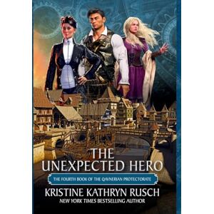 Rusch, Kristine Kathryn The Unexpected Hero Rusch, Kristine Kathryn The Unexpected Hero