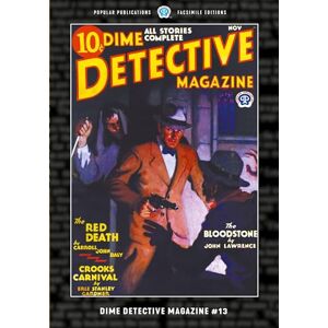 Daly, Carroll John Dime Detective Magazine #13: Facsimile Edition Daly, Carroll John Dime Detective Magazine #13: Facsimile Edition
