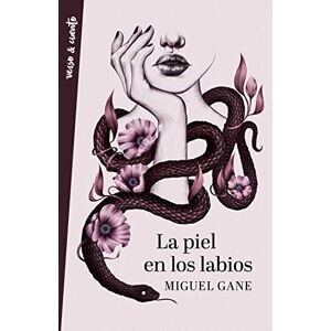 Gane, Miguel La Piel En Los Labios / My Skin on Your Lips: 718015 (Verso&cuento) Gane, Miguel La Piel En Los Labios / My Skin on Your Lips: 718015 (Verso&cuento)