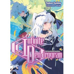 Kaidou, Sakon Infinite Dendrogram: Volume 13 (Light Novel) (INFINITE DENDROGRAM LIGHT NOVEL SC) Kaidou, Sakon Infinite Dendrogram: Volume 13 (Light Novel) (INFINITE DENDROGRAM LIGHT NOVEL SC)
