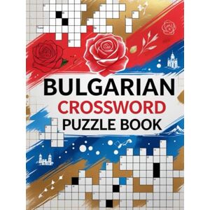 jim Bulgarian Crossword Puzzle Book: Fun & Challenging Crosswords to Boost Your Bulgarian Vocabulary and Brain Power jim Bulgarian Crossword Puzzle Book: Fun & Challenging Crosswords to Boost Your Bulgarian Vocabulary and Brain Power
