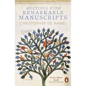 Hamel, Christopher de Meetings with Remarkable Manuscripts Hamel, Christopher de Meetings with Remarkable Manuscripts