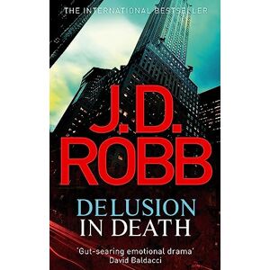 Robb, J. D. Delusion in Death Robb, J. D. Delusion in Death