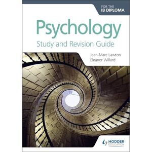 Lawton, Jean-Marc Psychology for the IB Diploma Study and Revision Guide: Hodder Education Group (Prepare for Success) Lawton, Jean-Marc Psychology for the IB Diploma Study and Revision Guide: Hodder Education Group (Prepare for Success)
