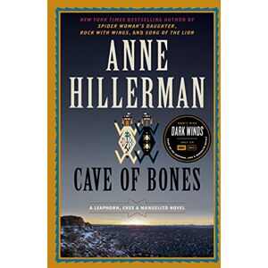 Anne Hillerman Cave of Bones: A Leaphorn, Chee & Manuelito Novel: 4 Anne Hillerman Cave of Bones: A Leaphorn, Chee & Manuelito Novel: 4