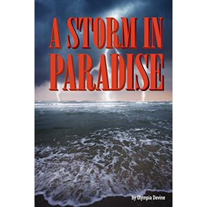 Olympia A Storm in Paradise: Volume 1 Olympia A Storm in Paradise: Volume 1