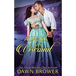 Brower, Dawn Always My Viscount: Volume 2 (Ever Beloved) Brower, Dawn Always My Viscount: Volume 2 (Ever Beloved)