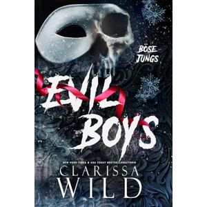 Wild, Clarissa Evil Boys: Böse Jungs (Dark Bully Roman) (Spine Ridge University (Deutsch)) Wild, Clarissa Evil Boys: Böse Jungs (Dark Bully Roman) (Spine Ridge University (Deutsch))