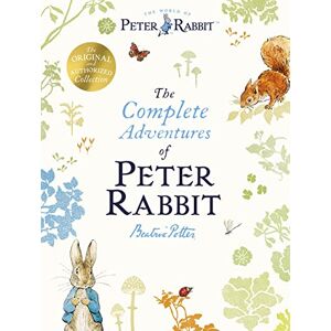 Potter, Beatrix The Complete Adventures of Peter Rabbit: Beatrix Potter Potter, Beatrix The Complete Adventures of Peter Rabbit: Beatrix Potter