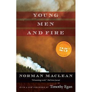 Norman Young Men and Fire: Twenty-fifth Anniversary Edition Norman Young Men and Fire: Twenty-fifth Anniversary Edition