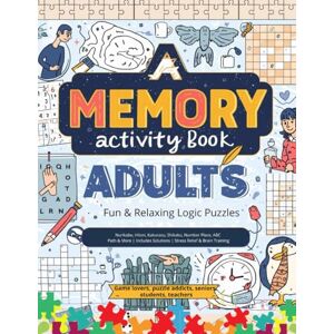 ch-fr Memory Activity Book for Adults – 200+ Fun & Relaxing Logic Puzzles: Nurikabe, Hitori, Kakurasu, Shikaku, Number Place, ABC Path & More Includes Solutions Stress Relief & Brain Training ch-fr Memory Activity Book for Adults – 200+ Fun & Relaxing Logic Puzzles: Nurikabe, Hitori, Kakurasu, Shikaku, Number Place, ABC Path & More Includes Solutions Stress Relief & Brain Training