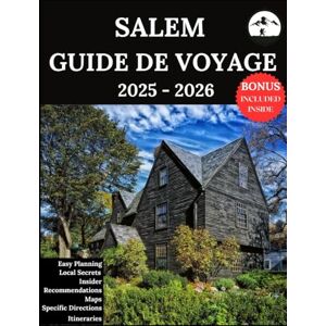 Lucio, Ruby B. SALEM GUIDE DE VOYAGE 2025-2026: Votre compagnon actualisé pour des aventures inoubliables et des expériences authentiques Découvrez des trésors cachés, la culture locale et les plus récents Lucio, Ruby B. SALEM GUIDE DE VOYAGE 2025-2026: Votre compagnon actualisé pour des aventures inoubliables et des expériences authentiques Découvrez des trésors cachés, la culture locale et les plus récents