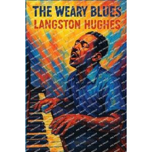 Hughes, Langston The Weary Blues Hughes, Langston The Weary Blues