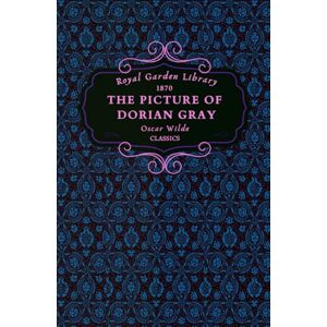 Wilde, Oscar The Picture of Dorian Gray (Royal Garden Library Classics), Deluxe Hardcover Wilde, Oscar The Picture of Dorian Gray (Royal Garden Library Classics), Deluxe Hardcover