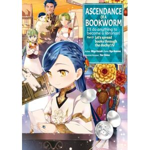 Kazuki, Miya Ascendance of a Bookworm (Manga) Part 3 Volume 4 (Ascendance of a Bookworm, Manga, 4) Kazuki, Miya Ascendance of a Bookworm (Manga) Part 3 Volume 4 (Ascendance of a Bookworm, Manga, 4)
