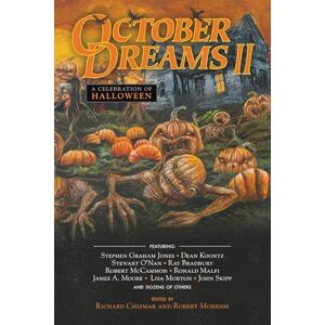 Chizmar, Richard October Dreams II: A Celebration of Halloween Chizmar, Richard October Dreams II: A Celebration of Halloween