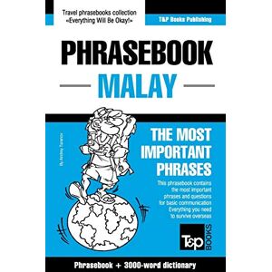 Taranov, Andrey Phrasebook Malay The most important phrases: Phrasebook and 3000-word dictionary: 217 (American English Collection) Taranov, Andrey Phrasebook Malay The most important phrases: Phrasebook and 3000-word dictionary: 217 (American English Collection)