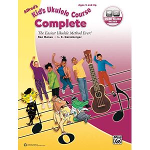 Manus, Ron Alfred's Kid's Ukulele Course Complete: The Easiest Ukulele Method Ever! (Book & CD) (Alfred's Kids Course) Manus, Ron Alfred's Kid's Ukulele Course Complete: The Easiest Ukulele Method Ever! (Book & CD) (Alfred's Kids Course)