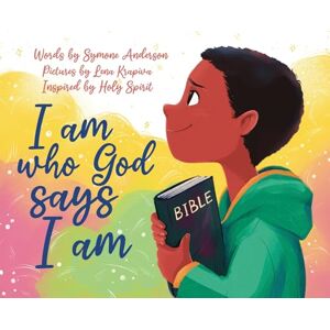 Anderson, Symone I am who God says I am Anderson, Symone I am who God says I am