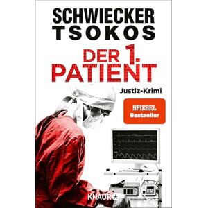 Tsokos, Michael Der 1. Patient: Justiz-Krimi SPIEGEL Bestseller Tsokos, Michael Der 1. Patient: Justiz-Krimi SPIEGEL Bestseller